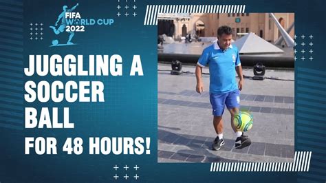 FIFA WC: World Record Attempt! Juggling a soccer ball for 48 hours without break, food - YouTube