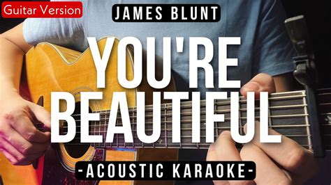 You're Beautiful [Karaoke Acoustic] - James Blunt [HQ Backing Track] - YouTube