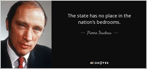 100 QUOTES BY PIERRE TRUDEAU [PAGE - 6] | A-Z Quotes