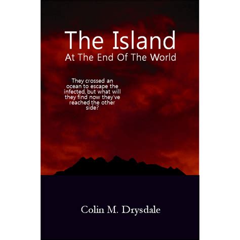 The Island at the End of the World by Colin M. Drysdale — Reviews, Discussion, Bookclubs, Lists