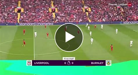 Liverpool Vs Burnley LIVE STREAM (WATCH MATCH LIVE) - MySportDab