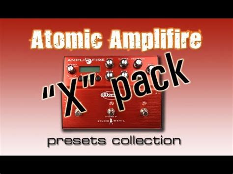 Atomic Amplifire Presets: "X" Collection - YouTube