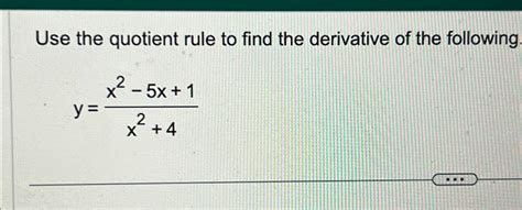 Solved Use the quotient rule to find the derivative of the | Chegg.com