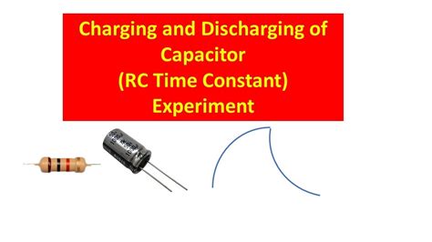 Charging and Discharging of Capacitor Experiment | RC Circuit ...