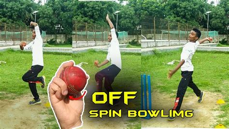 How To Bowl Off Spin l Off Spin Bowling Tutorial l Off Spin Bowling Technique - YouTube