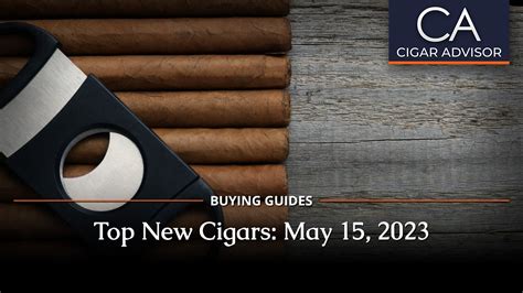 Top New Cigars (May 15, 2023) | Cigar World