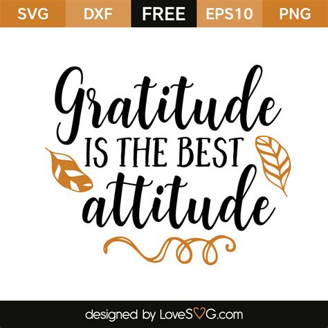 Gratitude is the best attitude | Lovesvg.com