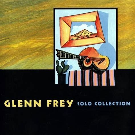 Glenn Frey - Solo Collection Lyrics and Tracklist | Genius