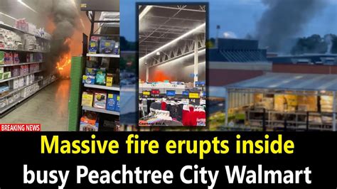 Massive fire erupts inside busy Peachtree City Walmart - YouTube