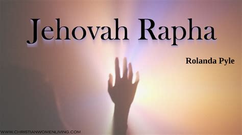 Jehovah Rapha - Christian Women Living Magazine