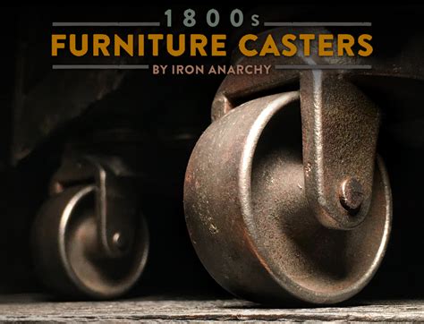 Antique Industrial Furniture Casters — Iron Anarchy