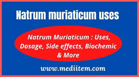 Natrum muriaticum uses, dosage, side effects and more