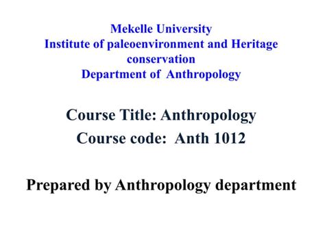 Anthropology Ch - 1 - 7 @freshman_course.pptx