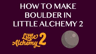 How to make Boulder in Little Alchemy 2