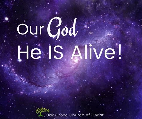 Our God, He Is Alive | Oak Grove Church of Christ