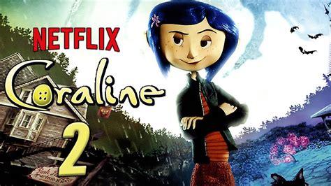 Coraline 2 Updates:Is there a Coraline 2 coming out? Release Date & Trailer - YouTube