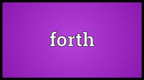 Forth Meaning - YouTube