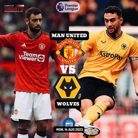 Manchester United Vs Wolves – Predictions And Match Preview