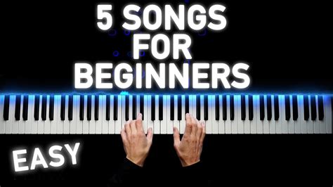 5 EASY PIANO SONGS FOR BEGINNERS - Piano Understand