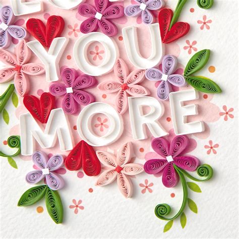 Love You More Flowers and Hearts Quilled Paper Birthday Card - Greeting ...