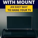 Flat Screen TV Stand with Mount: An Easy Way to Hang Your TV | Home Cinema Guide
