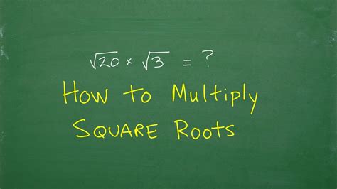 How to Multiply Square Roots - YouTube