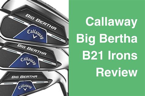 Callaway Big Bertha B21 Irons Review