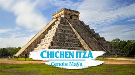 Chichen Itza Tour and Cenote Maya | Cancun in Travel