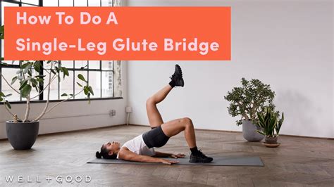 How to do a Single-Leg Glute Bridge | The Right Way | Well+Good – Fat Burning Facts