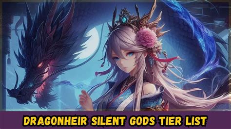 Dragonheir Silent Gods Tier List for January 2024: Best characters guide