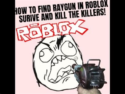 How to find the ray gun in roblox - YouTube