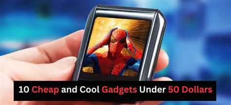 Top 10 Cheap and Cool Gadgets Under 50 Dollars