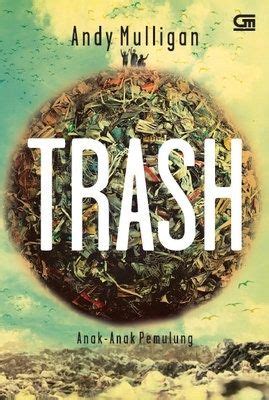 Trash by Andy Mulligan | Love book, Books, Trash