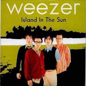 Weezer - Island in the Sun – Single Lyrics and Tracklist | Genius