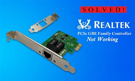 [Fixed] Realtek PCIe GBE Family Controller Not Working on Windows 10