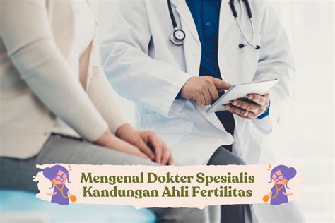 Mengenal Dokter Spesialis Kandungan SpOG-KFER