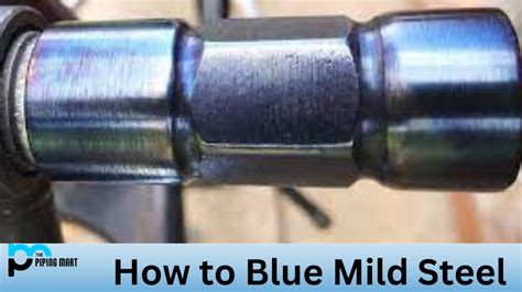 How to Blue Mild Steel?