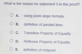 Solved: What is the reason for statement 3 in this proof? A.[geometry] - Gauthmath