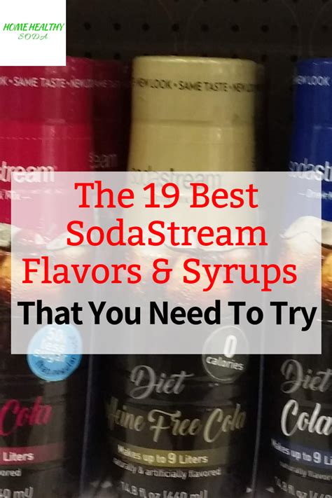 19 Amazing SodaStream Flavors & Syrups That You Must Try Soda Stream Recipes, Water Recipes ...