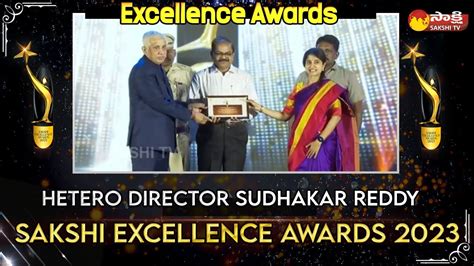 Hetero Director Sudhakar Reddy | Sakshi Excellence Awards 2023 | Sakshi TV - YouTube