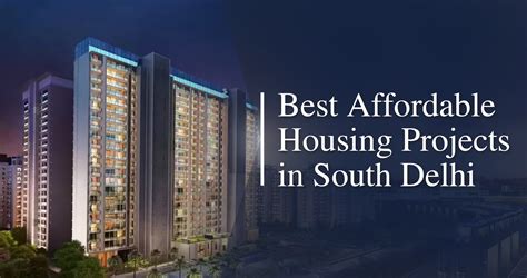 Best Affordable Housing Projects in South Delhi.