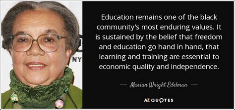 Marian Wright Edelman quote: Education remains one of the black community's most enduring values...