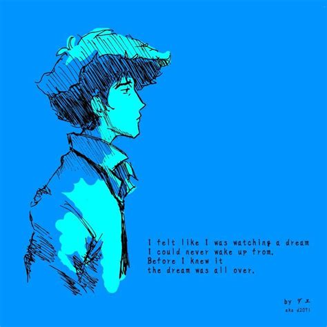 Spike Spiegel Quotes - ShortQuotes.cc