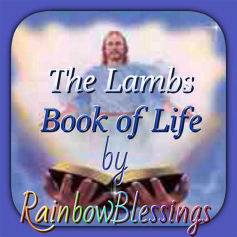 The Lambs Book of Life - a poem by RainbowBlessings - All Poetry