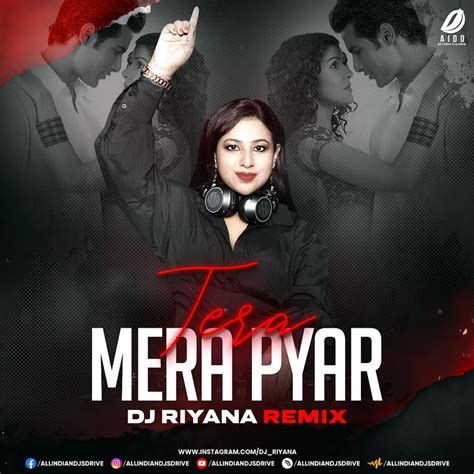 Tera Mera Pyar (Deep House Mix) - DJ Riyana Mp3 Download