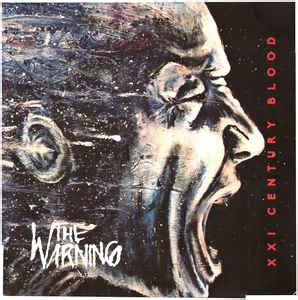 The Warning - XXI Century Blood (2017, Vinyl) | Discogs