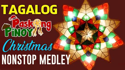 Paskong Pinoy 2024 🎄 Best Tagalog Pasko Song Christmas Songs Medley🎄 ...