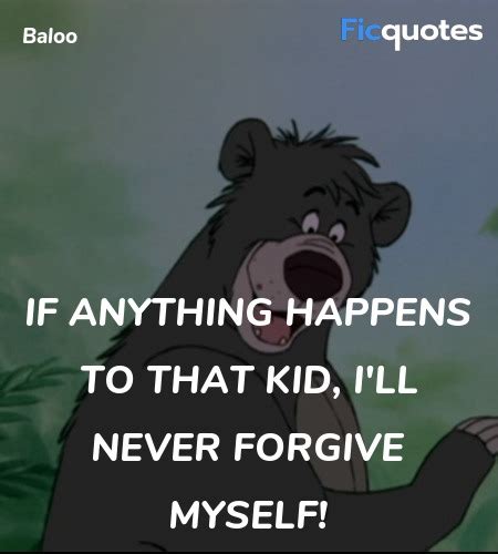 Baloo Quotes - The Jungle Book (2016)