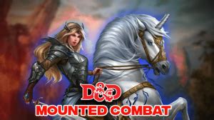 Mounted Combat 5e (Dnd) - 5th Edition d&d (Guide) 2023