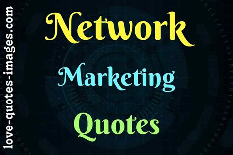 Network Marketing Quotes Images » Love Quotes Images